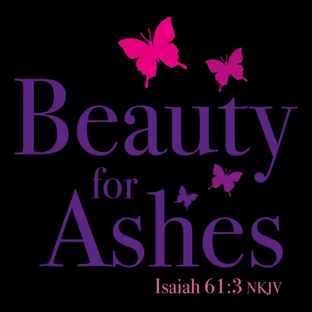 Beauty For Ashes